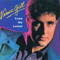 Vince Gill - Turn Me Loose
